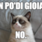 Un po'di gioia? No.
