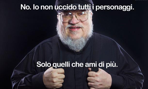 Confermata la morte di un personaggio di Game of Thrones George R.R. Martin gongola George R.R. Martin gongola perché è stata confermata la morte di un personaggio di Game of Thrones