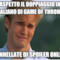 Aspetto il doppiaggio in italiano di Game of Thrones tonnellate di spoiler online