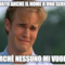 Ho dato anche il nome a una serie tv perchè nessuno mi vuole?