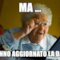 Ma ... hanno aggiornato la DA ?