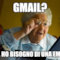 Gmail? No, ho bisogno di una email