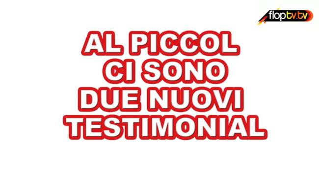 Al Piccol ci sono due nuovi testimonial - 1