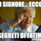 oh signore... eccoli i segreti di Fatima