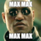 max max max max