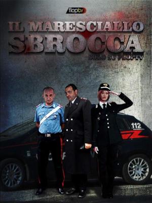 Il maresciallo Sbrocca - Stagione 1