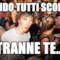 Quando tutti scopano Tranne te...
