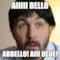 aiiiii bello abbello! aiii ueue!