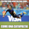 PER FARE GOAL DEVO SALTARE COME... COME UNA CATAPULTA!