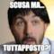 Scusa ma... TUTTAPPOSTO?!