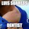 Luis Suarez's dentist