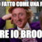 Sono fatto come una pigna pure io brooo!!