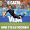 o cazzo... dove sta la piscina!!!