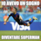 io avevo un sogno diventare superman