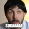 sucaaaaa!