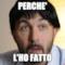 perche' l'ho fatto