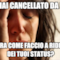 mi hai cancellato da fb... e ora come faccio a ridere dei tuoi status?
