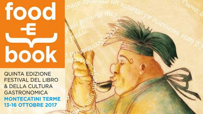 FOOD&BOOK: il Festival del cibo e della cultura gastronomica a Montecatini dal 13 al 16 ottobre FOOD&BOOK
