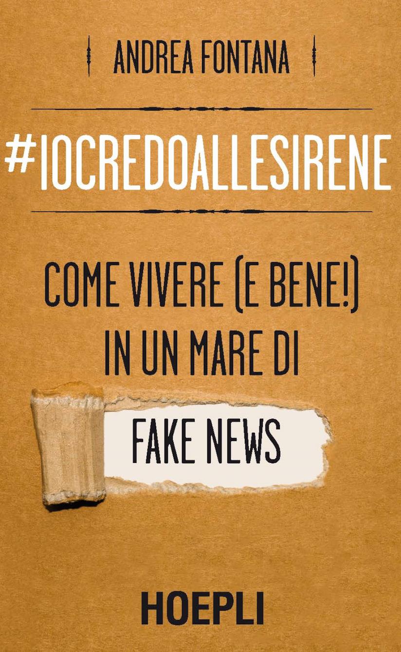 Cover Iocredoallesirene Le fake news e come destreggairsi