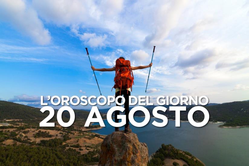 L’oroscopo di Martedì 20 Agosto L’oroscopo del giorno di Martedì 20 Agosto