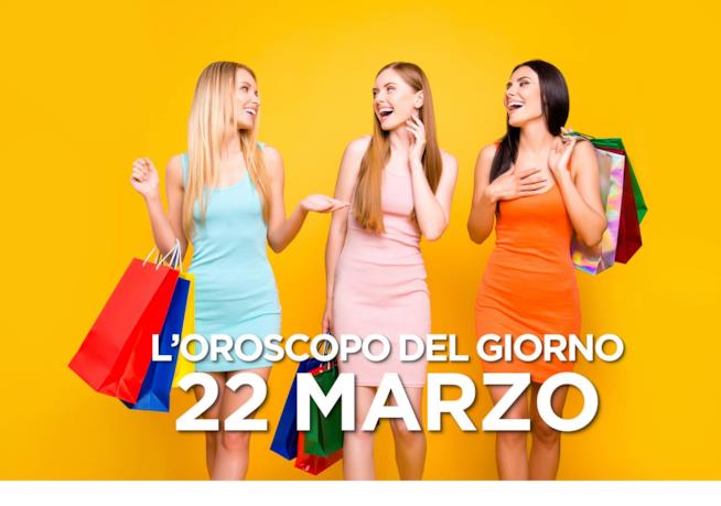 L’oroscopo di Venerdì 22 Marzo L’oroscopo del giorno di Venerdì 22 Marzo