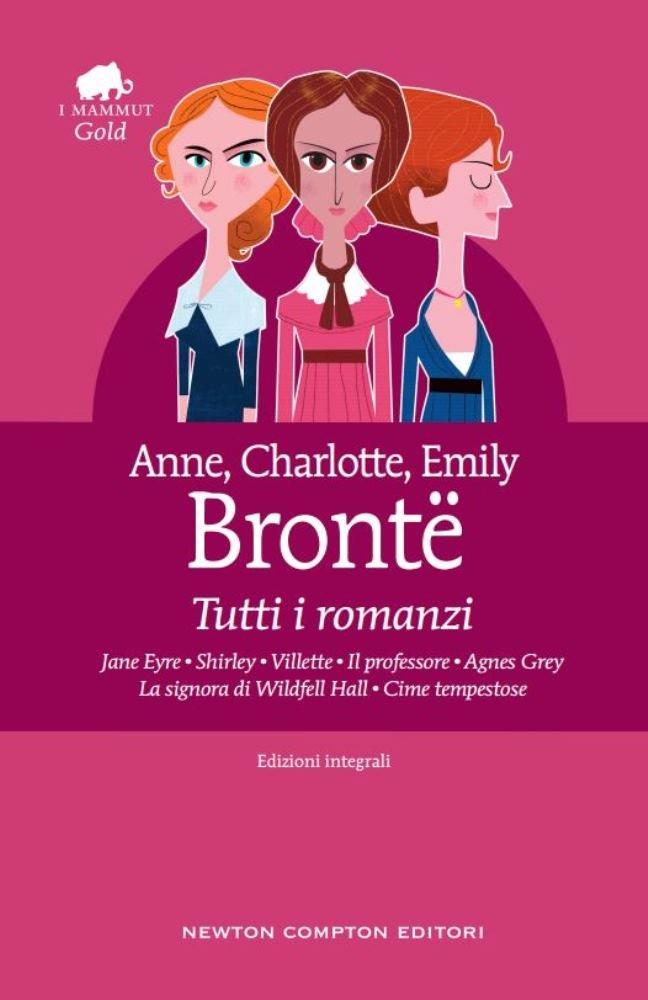 Le sorelle Bronte Collezione di Newton Compton Editori per le sorelle Bronte