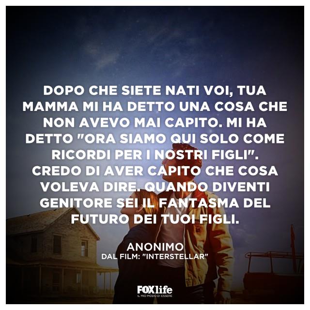 Citzione dal film Interstellar Interstellar la frase detta da Cooper a sua figlia Murph.