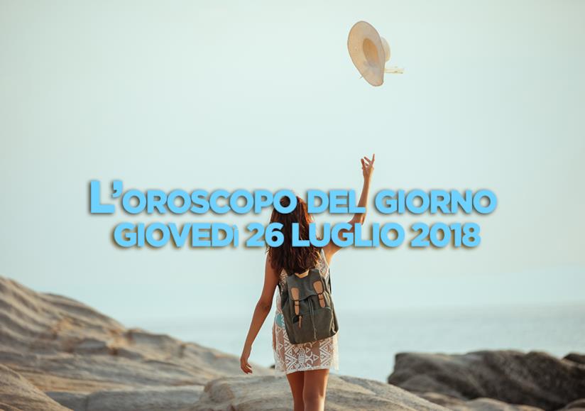 Oroscopo del giorno di Foxlife Oroscopo di oggi 26 Luglio