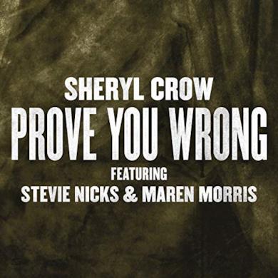 Prove You Wrong di Sheryl Crow, Stevie Nicks e Maren Morris