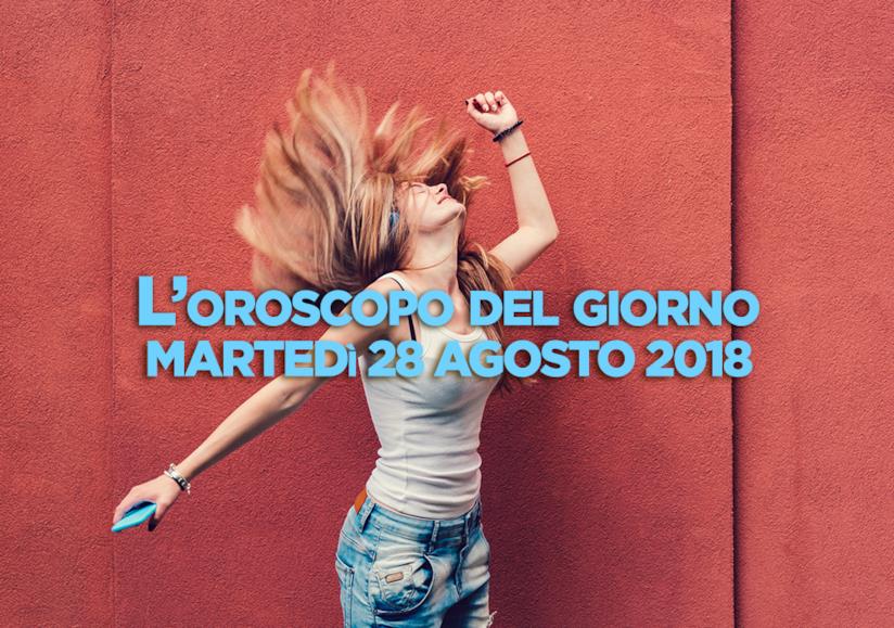 L’oroscopo di oggi, Martedì 28 Agosto L’oroscopo del giorno di oggi, Martedì 28 Agosto