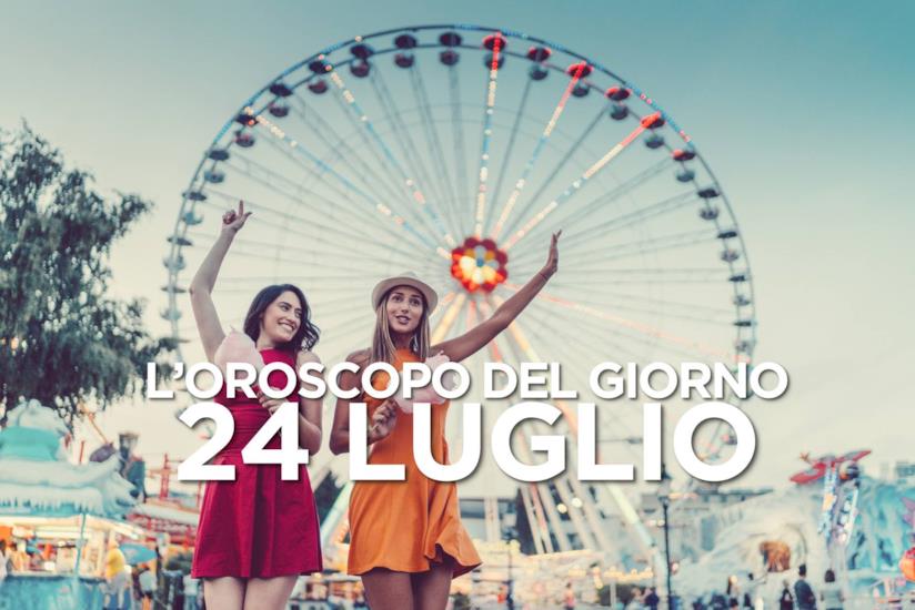 L’oroscopo di Mercoledì 24 Luglio L’oroscopo del giorno di Mercoledì 24 Luglio