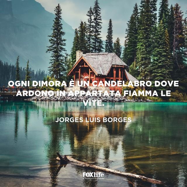 Frase Borges Casa di legno sul lago