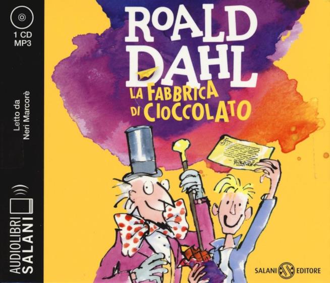 La copertina del libro La fabbrica di cioccolato Dal libro di Roald Dahl è tratto il film Willy Wonka e la fabbrica del cioccolato