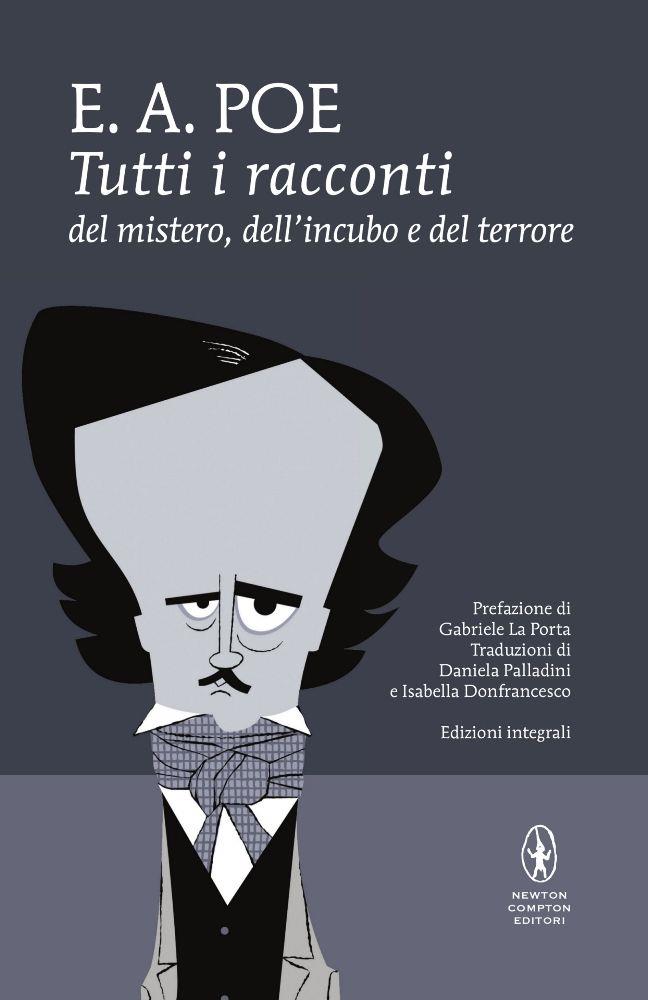 Tutti i racconti del mistero, dell'incubo e del terrore Tutti i racconti del mistero, dell'incubo e del terrore