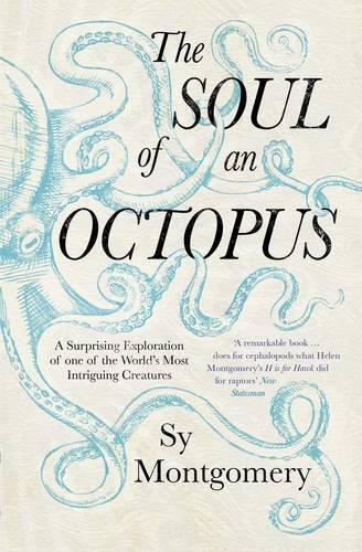 The Soul of an Octopus, di Sy Montgomery La copertina del libro The Soul Of An Octopus