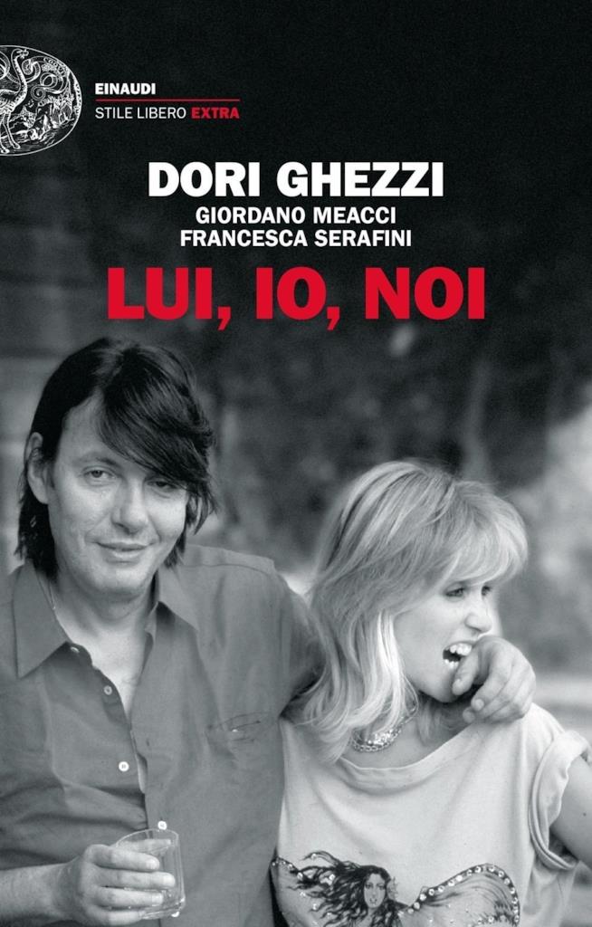 Lui, io, noi Lui, io, noi: il libro su Fabrizio de André scritto da Dori Ghezzi, Giordano Meacci e Francesca Serafini