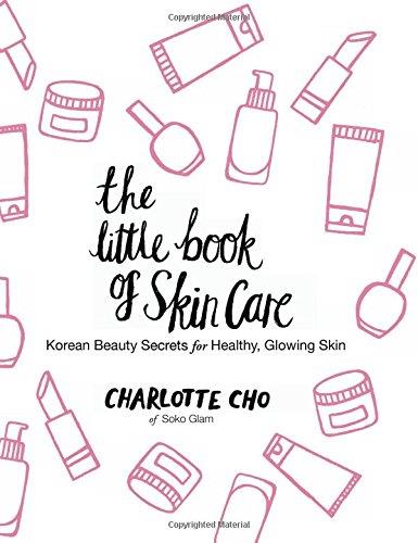 The Little Book of Skin Care Il libro di Charlotte Cho