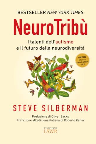 Neurotribù di Steve Silberman Neurotribù, libro del giornalista Steve Silberman