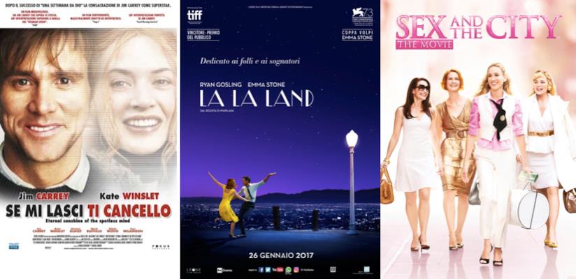 I 10 film da vedere se sei appena stata lasciata I poster di Se Mi Lasci Ti Cancello, La La Land e Sex and The City