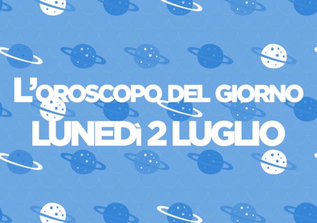 Oroscopo del giorno di Foxlife Oroscopo di oggi 2 Luglio
