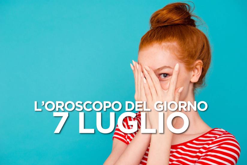 L’oroscopo di Domenica 7 Luglio L’oroscopo di Domenica 7 Luglio