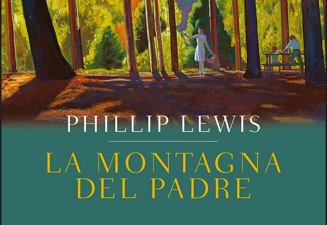 La montagna del padre, esordio di Phillip Lewis edito Bompiani: la recensione La montagna del padre