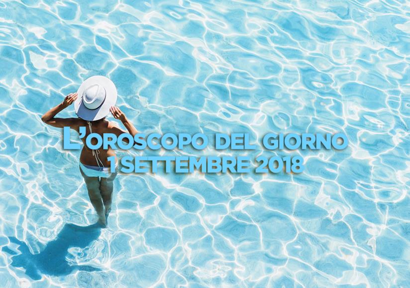 L’oroscopo di oggi, Sabato 1 Settembre L’oroscopo del giorno di oggi, Sabato 1 Settembre