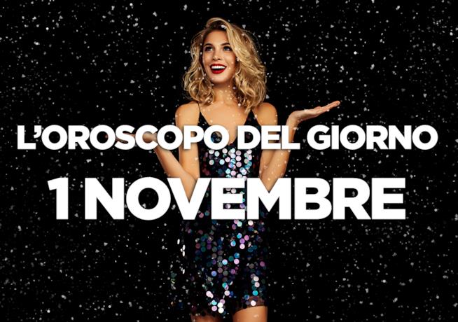 L’oroscopo di Giovedì 1 Novembre L’oroscopo del giorno di Giovedì 1 Novembre