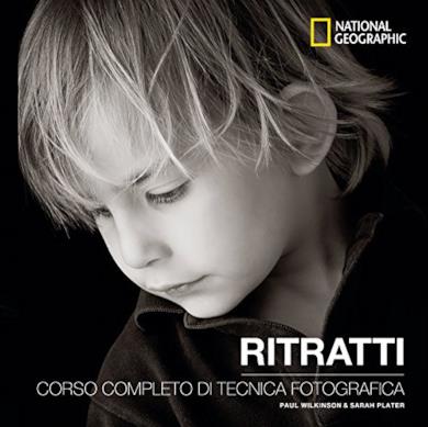 Ritratti. Corso completo di tecnica fotografica