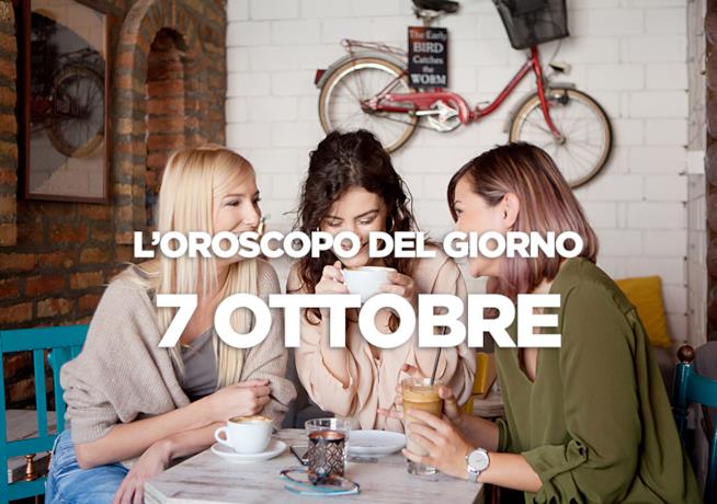 L’oroscopo di Domenica 7 Ottobre L’oroscopo del giorno di Domenica 7 Ottobre