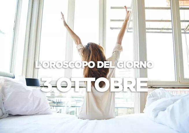 L’oroscopo di Mercoledì 3 Ottobre L’oroscopo del giorno di Mercoledì 3 Ottobre