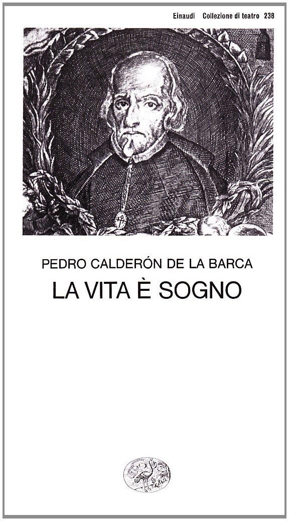 La vita è sogno La vita è sogno