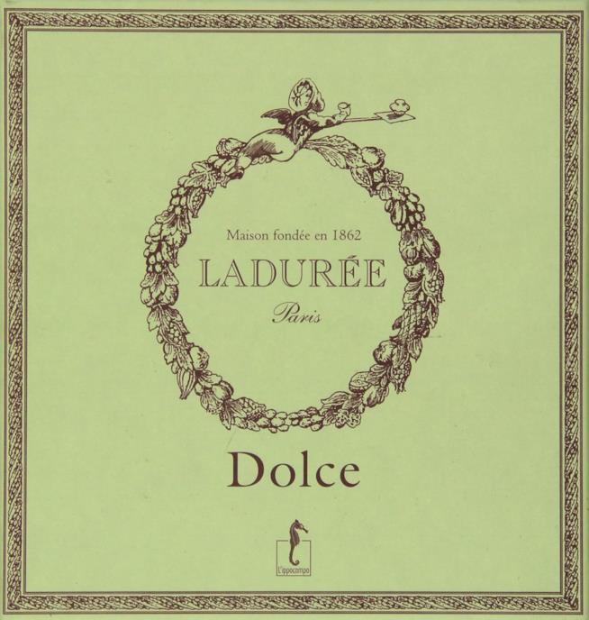 Ladurée. Dolce Ladurée. Dolce
