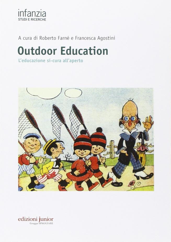 Outdoor education. L'educazione si-cura all'aperto Outdoor education. L'educazione si-cura all'aperto